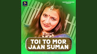 Toi To Mor Jaan Suman [upl. by Zollie]