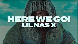 Lil Nas X  HERE WE GO Lyrics [upl. by Farland]