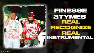 Finesse2Tymes  Real Recognize Real INSTRUMENTAL Ft Og Boo Dirty [upl. by Meekahs]