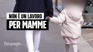 Mamme costrette a dimettersi quotAl lavoro la maternità non è considerata un diritto ma un benefitquot [upl. by Yeldahc873]