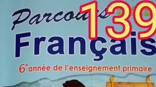 Évaluation et consolidation page 139parcours français 6 ème année primaire [upl. by Sou]
