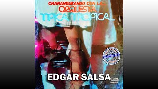 Bolon  Charanga Tipica Tropical  Edgar Salsa [upl. by Stamata641]