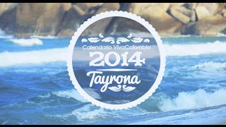 Calendario VivaColombia 2014  Tayrona [upl. by Klusek]