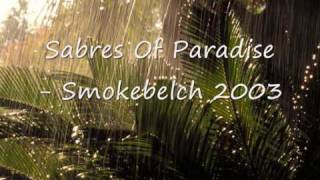 Sabres Of Paradise  Smokebelch 2003 [upl. by Feliks909]