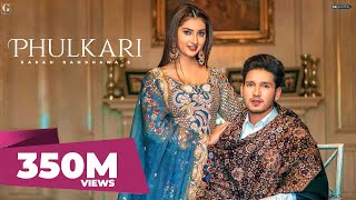 Phulkari  Karan Randhawa Official Video Simar Kaur  Rav Dhillon  GK Digital  Geet MP3 [upl. by Ognimod]