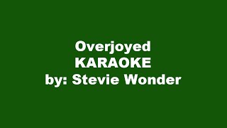 Stevie Wonder Overjoyed Karaoke [upl. by Manley]