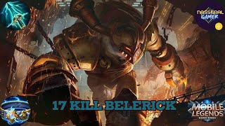 17 Kills Ent Monster Belerick MVP  Annoying Tank Top 1 Global Belerick  MLBB [upl. by Sucrad]