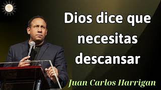 Dios dice que necesitas descansar  Pastor Juan Carlos Harrigan 2024 [upl. by Eisor]