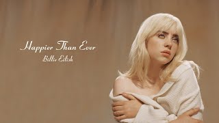 Billie Eilish  Happier Than Ever Lyrics [upl. by Odravde]