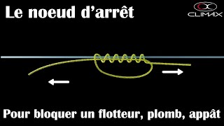 Comment faire un noeud darrêt  Tuto Nœuds de Pêche Climax [upl. by Stouffer]