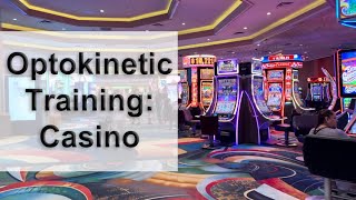 Optokinetic Training  Casino Environment [upl. by Adah176]