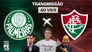 Palmeiras x Fluminense  AO VIVO  Campeonato Brasileiro 2023  RÃ¡dio Craque Neto [upl. by Naig]