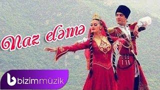 Naz Eleme Reqsi – Azerbaijan Folk Music [upl. by Jacki]