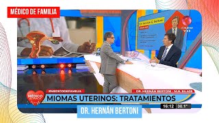 Miomas uterinos tratamientos  Médico de familia  Dr Jorge Tartaglione  Dr Hernán Bertoni [upl. by Enimsay101]