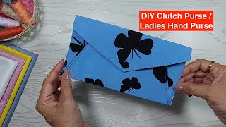 Clutch Purse  Clutch Bag DIY  How to Make Ladies Hand Purse  Purse Bag Sewing Tutorial [upl. by Vinson901]