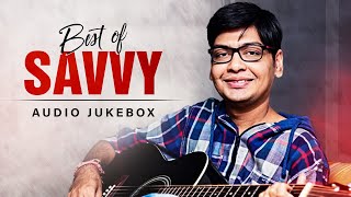 Best of Savvy  Audio Jukebox  Bengali Songs  SVF Music [upl. by Oirasan30]