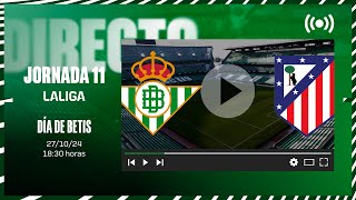 🚨 DIRECTO  Real Betis  Atlético de Madrid ⚽💚  VÍVELO CON NOSOTROS [upl. by Beata]