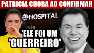 Filha CHORA ao confirmar SILVIO SANTOS após DIAS LUTANDO NO HOSPITAL chega notícia [upl. by Anewor]