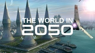 The World In 2050 The Real Future Of Earth BBC amp Nat Geo Documentaries [upl. by Nosyt637]