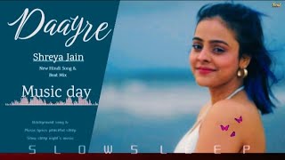 Shreya Jain  Daayre Song  Beat Mix  Slow Sleep  Tmusicday [upl. by Sucramal]