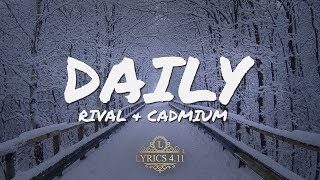 Rival amp Cadmium  Daily feat Jon Becker Lyrics Video [upl. by Rothberg]