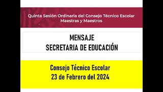 Quinta Sesión Ordinaria Mensaje Secretaria de Educación 23 de Febrero 2024 [upl. by Ditter895]