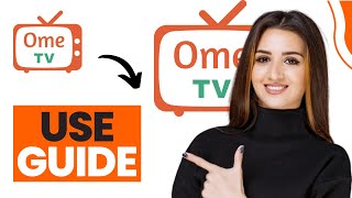 How to Use Ome Tv Tutorial Best Method [upl. by Lilli550]