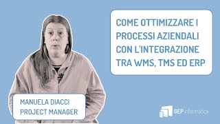 Come Ottimizzare i processi aziendali con lintegrazione tra WMS TMS ed ERP  IML di Gep [upl. by Assennav]