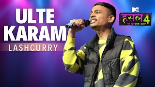 Ulte Karam  Lashcurry  MTV Hustle 4 [upl. by Nnod]