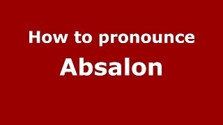 How to Pronounce Absalon  PronounceNamescom [upl. by Ecyal]