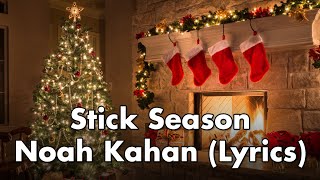 Stick Season  Noah Kahan  Clean Lyrics [upl. by Doralia5]