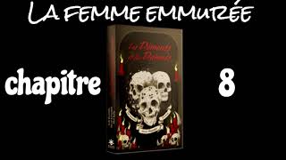 LES DEMENTS ET LES DAMNES  La femme emmurée  Chapitre 8 Audiobook 🇫🇷 [upl. by Nylzaj]