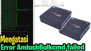 Jangan BingungCara Mengatasi Error Amlusbbulkcmd Failed pada STB B860H V1 V2 [upl. by Sirkin39]