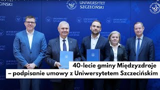 40lecie gminy Międzyzdroje – podpisanie umowy z Uniwersytetem Szczecińskim [upl. by Eradis988]