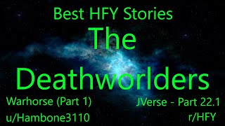 Best HFY Reddit Stories The Deathworlders Warhorse 1 JVerse  Part 221 rHFY [upl. by Orabla]