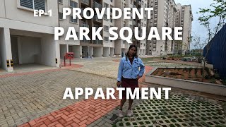 PROVIDENT PARK SQUARE  EP1  APPARTMENT IN BANGALORE [upl. by Johnathon315]