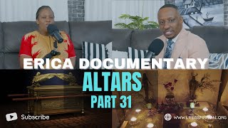 LIFE IS SPIRITUAL PRESENTS  ERICA DOCUMENTARY PART 31  ALTARS [upl. by Llenaj]