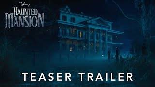 Haunted Mansion  Official Teaser Trailer [upl. by Eneg]