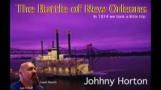 Coach Reacts Johnny Horton quotBattle of New Orleansquot In 1814 we took a little trip NOLA [upl. by Refotsirhc148]