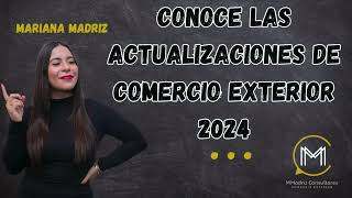 ACTUALIZACIONES DE COMERCIO EXTERIOR DE ENERO 2024  EPISODIO 142  EL INGENIO NO TIENE FRONTERAS [upl. by Ldnek]