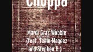 Choppa  Mardi Gras Wobble ft Team Mageez amp Stephen B [upl. by Ozkum]