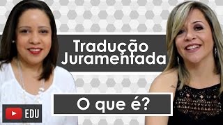 O Que é Tradução Juramentada [upl. by Alludba]