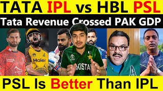 Tata IPL vs HBL PSL  Tata Revenue Crossed PAK GDP  PSL Is Better Than IPL  Pak Media On INDIA [upl. by Vic]