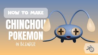 Making a 3D Chinchou Pokémon  Blender 42 Modeling and Texture Process [upl. by Hylan892]