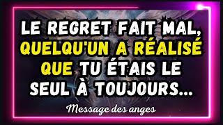 💌Le regret fait mal quelquun a réalisé que tu étais le seul à toujoursmessage des anges [upl. by Meagan339]