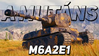 A Mutáns M6A2E1  World of Tanks 123  20231126 [upl. by Birdt]