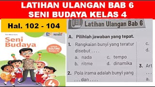 LATIHAN ULANGAN BAB 6 SENI BUDAYA KELAS 4 HALAMAN 102  104 [upl. by Immac25]