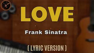 LOVE  Frank Sinatra Lyric Video [upl. by Sidonia]