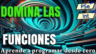 14  DOMINA las FUNCIONES  CURSO de LÓGICA de PROGRAMACIÓN con PSEINT 2024 👩‍💻🧑‍💻 [upl. by Pacheco]