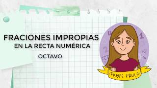 8°  Fracciones Impropias en la Recta Numérica [upl. by Nauqet398]